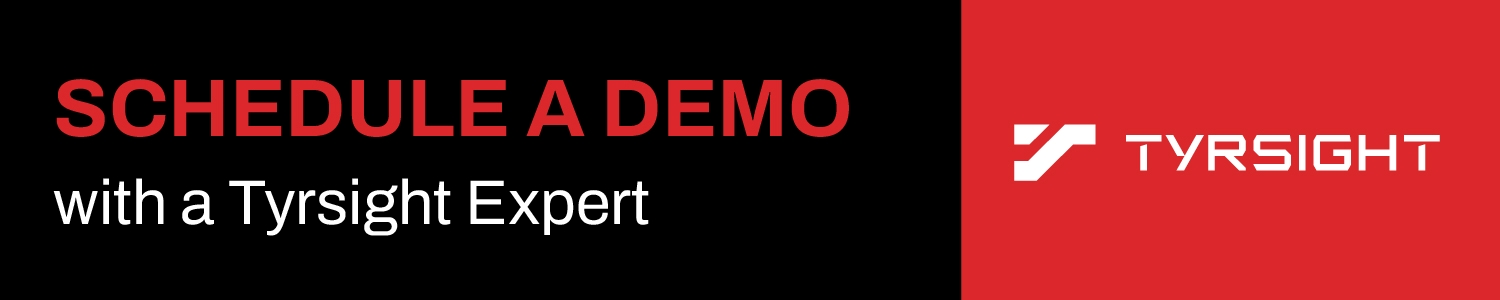 Request a Tyrsight Intelligence Demo With the Form Below.