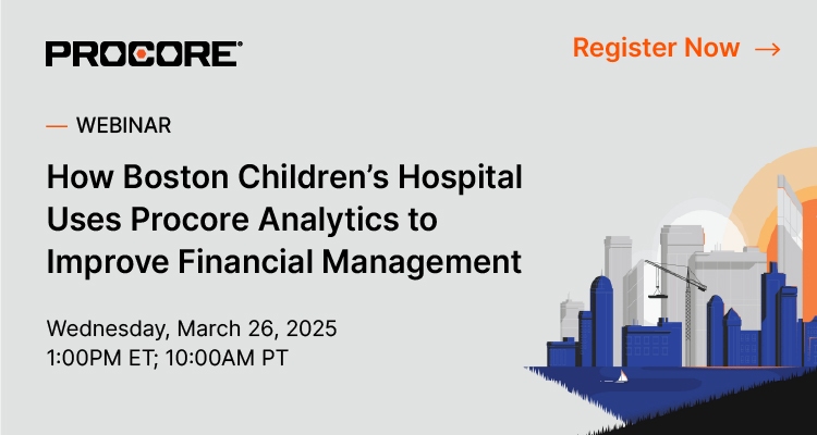 How Boston Children's Hospital Uses Procore Analytics to Improve Financial Management Event Banner