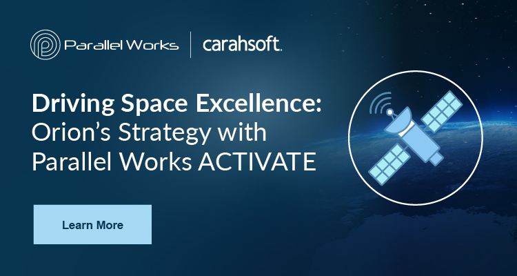 Driving Space Excellence: Orion's Strategy with Parallel Works ACTIVATE
