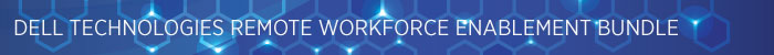 Dell Remote Workforce Enablement banner