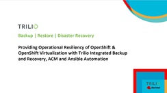 Providing Operational Resiliency of OpenShift & OpenShift Virtualization with Trilio