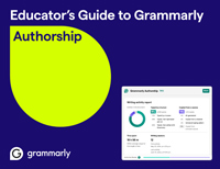 Educator's Guide to Grammarly Authorship