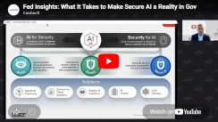 Fed Insights: What It Takes to Make Secure AI a Reality in Gov