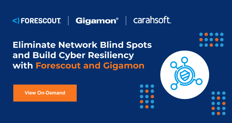 Eliminate Network Blind Spots and Build Cyber Resiliency with Forescout and Gigamon