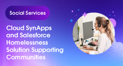 Cloud SynApps and Salesforce Homelessness Solution Supporting Communities