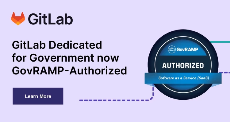GitLab Dedicated for Government now GovRamp-Authorized