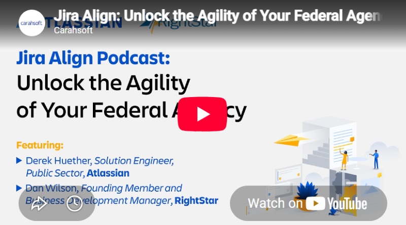 Jira Align: Unlock the Agility of Your Federal Agency