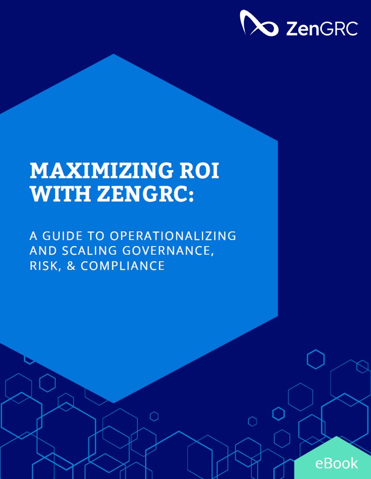 Maximizing ROI with ZenGRC