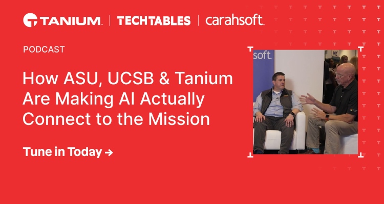 How ASU, UCSB & Tanium Are Making AI Actually Connect to the Mission