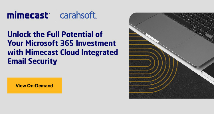 Unlock the Full Potential of Your Microsoft 365 Investment with Mimecast Cloud Integrated Email Security Event Banner