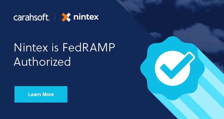 Learn more about Nintex's FedRAMP authorized solutions.