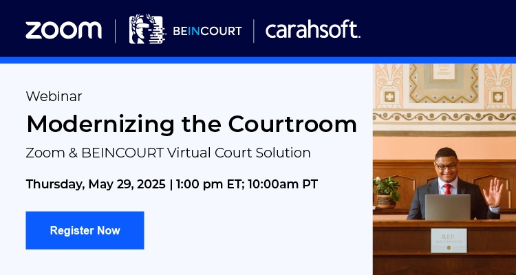 Modernizing the Courtroom: Zoom & BEINGCOURT Virtual Court Solution Event Banner