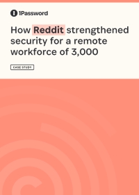 How Reddit strengthened security for a remote workforce of 3,000
