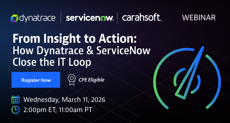 From Insight to Action: How Dynatrace & ServiceNow Close the IT Loop Event Banner