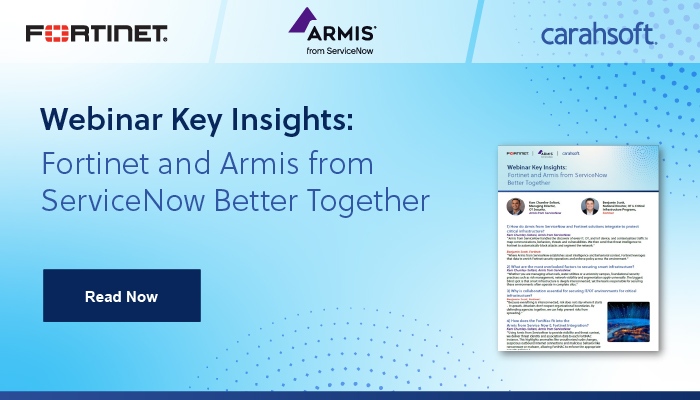 Webinar Key Insights: Fortinet & Armis from ServiceNow Better Together