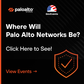 View All Palo Alto Networks Public Sector GovEvents