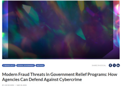 Modern Fraud Threats in Government Relief Programs: How Agencies Can Defend Against Cybercrime