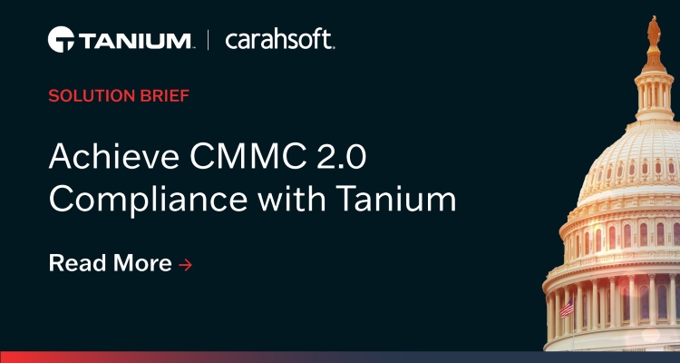 Achieve CMMC 2.0 Compliance with Tanium