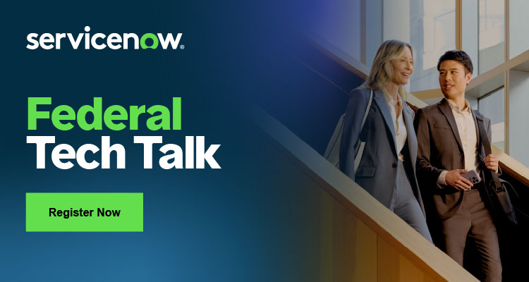 ServiceNow: Federal Tech Talk