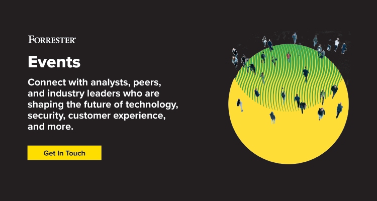 Events: Connect with analysts, peers, and industry leaders who are shaping the future of technology, security, customer experience, and more.