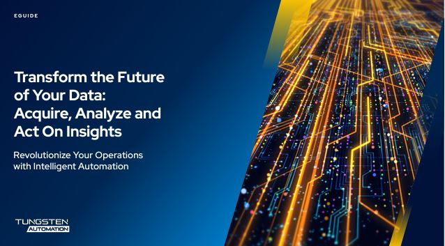 Transform the Future of Your Data: Acquire, Analyze and Act on Insights