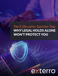 The E-Discovery Sanction Trap | Why Legal Holds Alone Won't Protect You
