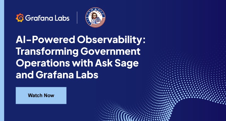 AI-Powered Observability: Transforming Government Operations with Ask Sage and Grafana Labs