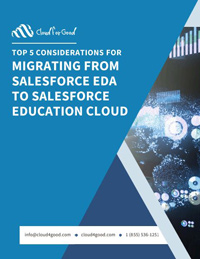 Top 5 Considerations for Migrating from Salesforce EDA to Salesforce Education Cloud
