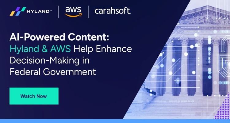 AI-Powered Content: Hyland & AWS Help Enhance Decision-Making in the Federal Government Event Banner