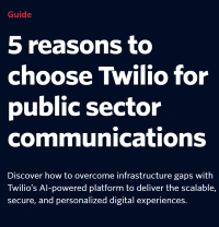 5 reasons to choose Twilio for public sector communications