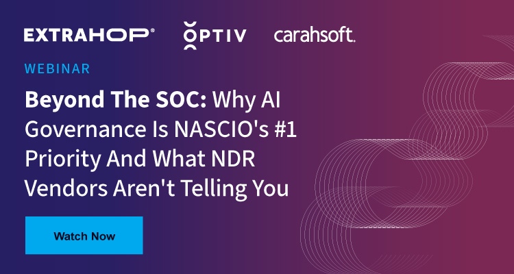 Beyond The SOC: Why AI Governance is NASCIO's #1 Priority and What NDR Vendors Aren't Telling You