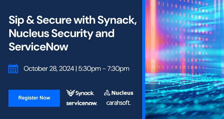 De-stress after DoDIIS with  Synack, Nucleus Security, and ServiceNow