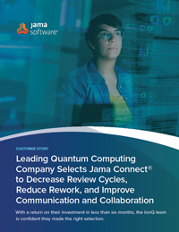 Leading Quantum Computing Company Selects Jama Connect® to Decrease Review Cycles, Reduce Rework, and Improve Communication and Collaboration