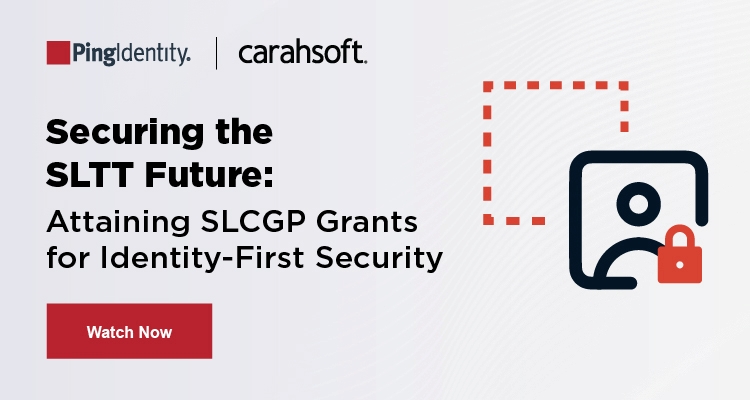 Securing the SLTT Future: Attaining SLCGP Grants for Identity-First Security