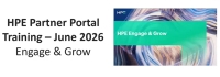 HPE Partner Portal Training - June 2026 HPE Engage & Grow