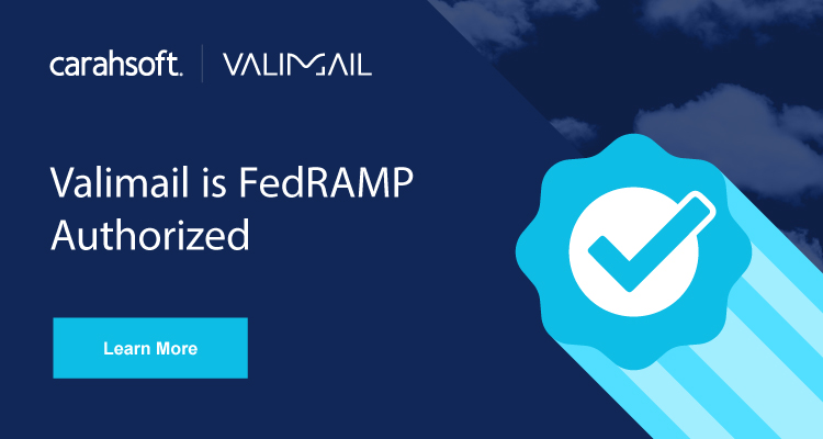 Learn more about the FedRAMP authorized solutions from Valimail.