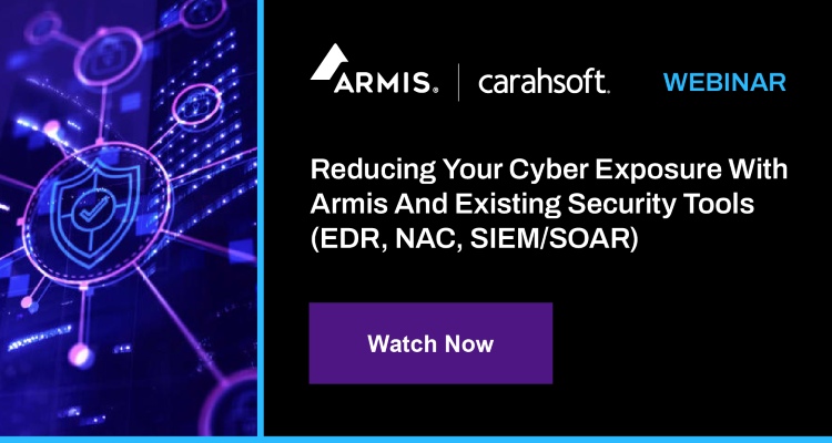 Reducing Your Cyber Exposure with Armis and Existing Security Tools (EDR, NAC, SIEM/SOAR)