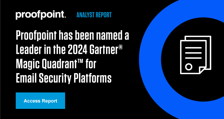 Proofpoint has been named Leader in the 2024 Gartner Magic Quadrant for Email Security Platforms