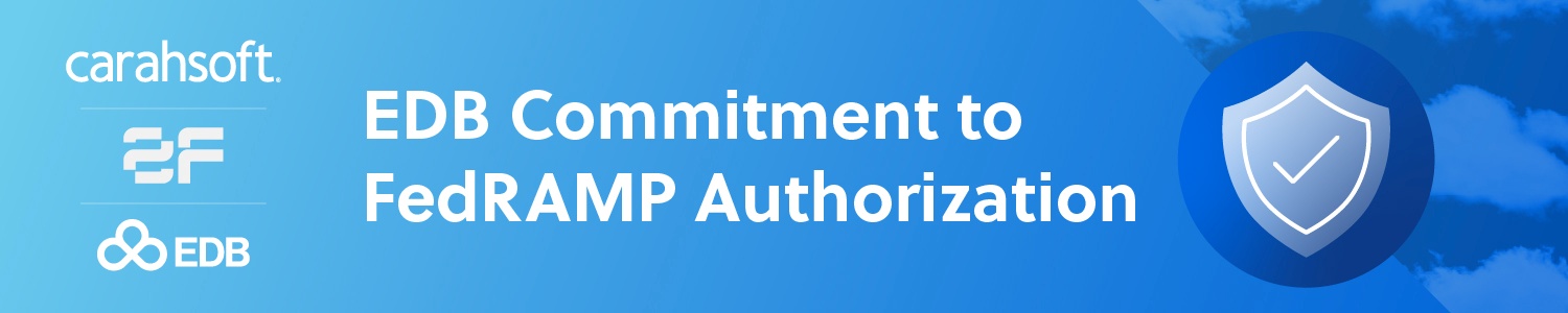 EDB Commitment to FedRAMP Authorization