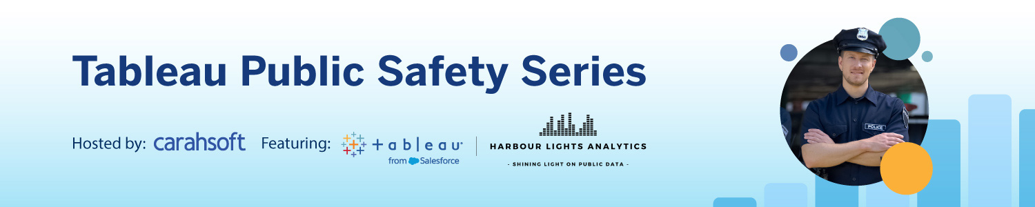 Tableau public safety webinar series Banner