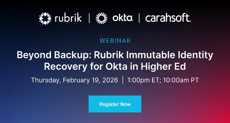Beyond Backup: Rubrik Immutable Identity Recovery for Okta in Higher Ed Event Banner