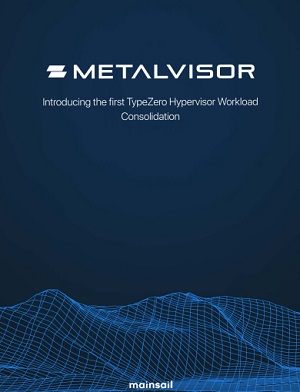 Metalvisor - Introducing the first TypeZero Hypervisor Workload Consolidation