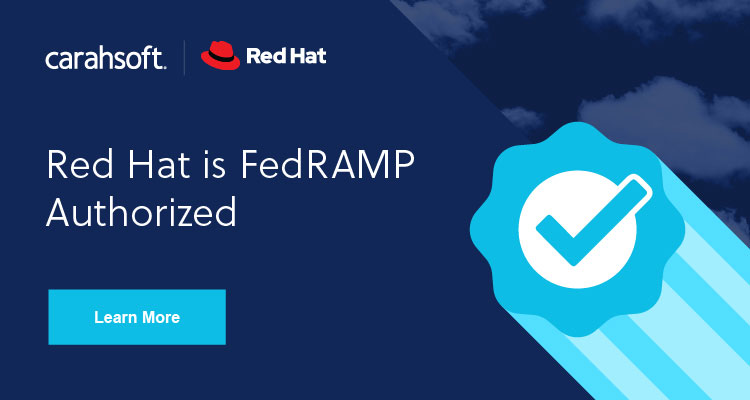 Learn more about the FedRAMP authorized solutions from Red Hat.