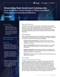 Streamlining State Government Cybersecurity: How Symantec’s Hybrid Solutions Deliver Consistent Protection and Operational Efficiency
