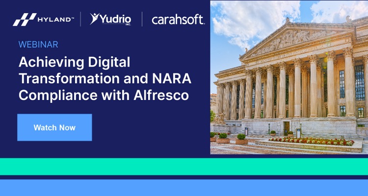 Achieving Digital Transformation and NARA Compliance with Alfresco