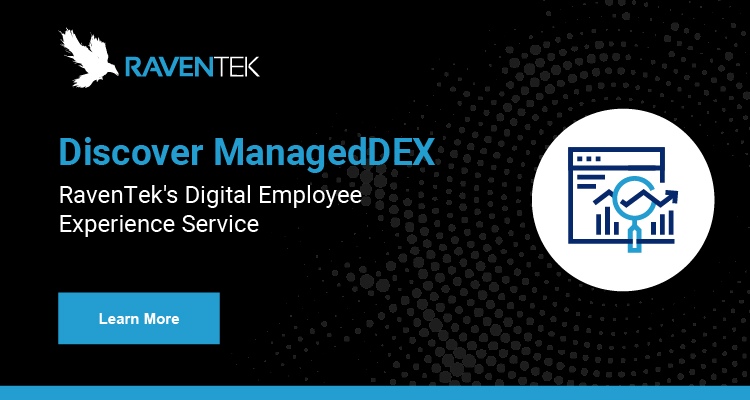 Discover ManagedDEX: RavenTek's Digital Employee Experience Service