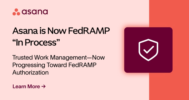 Asana is Now FedRAMP "In Process"