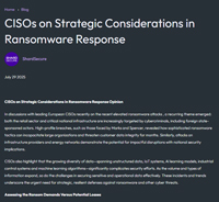 CISOs on Strategic Considerations in Ransomware Response