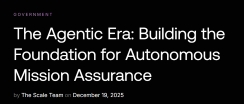 The Agentic Era: Building the Foundation for Autonomous Mission Assurance
