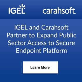 IGEL and Carahsoft Partner to Expand Public Sector Access to Secure Endpoint Platform